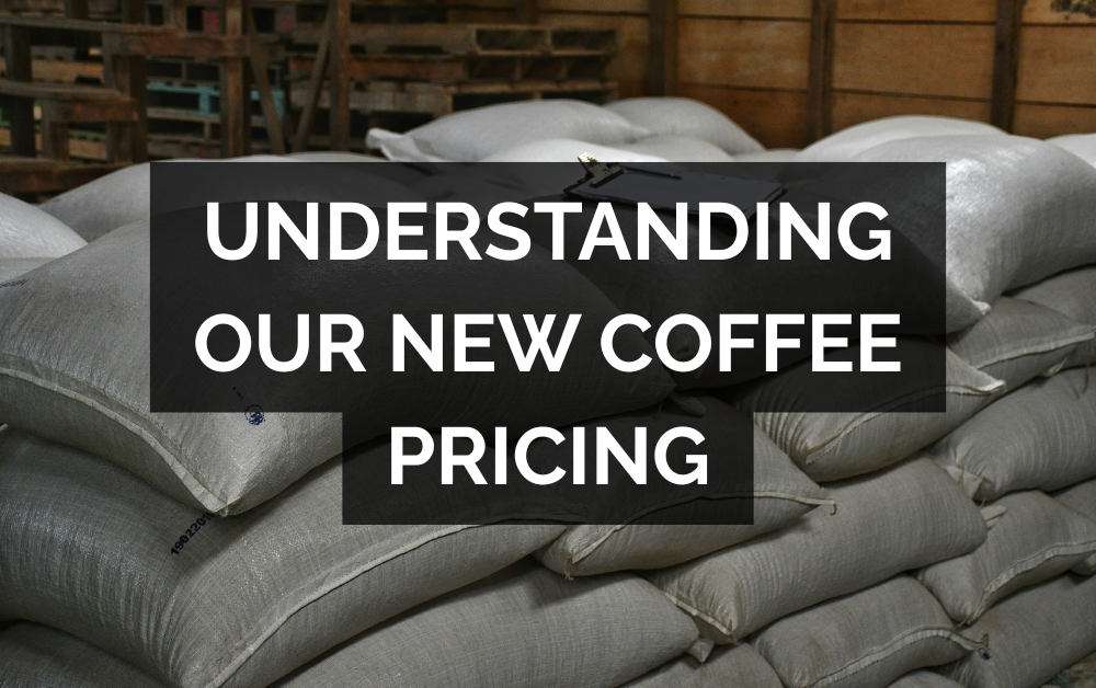 Understanding Our New Coffee Pricing for 2026